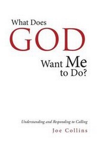 Enlarge image Cover: What Does God Want Me to Do? - CrossBooks Publishing