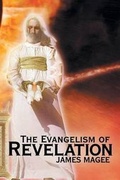 Cover: The Evangelism of Revelation - CrossBooks Publishing
