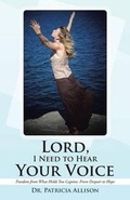 Cover: Lord, I Need to Hear Your Voice - CrossBooks Publishing