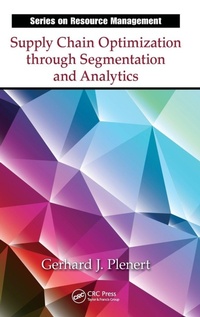 Enlarge image Cover: Supply Chain Optimization through Segmentation and Analytics - CRC Press