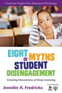 Enlarge image Cover: Eight Myths of Student Disengagement - Corwin Press Inc