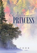 Cover: Wilderness Princess - CrossBooks Publishing