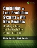Cover: Capitalizing on Lean Production Systems to Win New Business - CRC Press