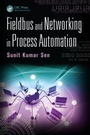 Cover: Fieldbus and Networking in Process Automation - CRC Press