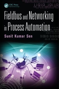Enlarge image Cover: Fieldbus and Networking in Process Automation - CRC Press
