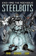 Cover: EXO-1 and the Rocksolid Steelbots Volume 1 - Independent Publisher