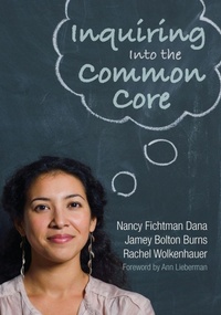 Enlarge image Cover: Inquiring Into the Common Core - Corwin Press Inc