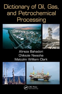 Abbildung von: Dictionary of Oil, Gas, and Petrochemical Processing - CRC Press