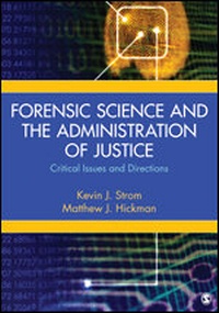 Enlarge image Cover: Forensic Science and the Administration of Justice - SAGE Publications Inc
