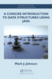 Enlarge image Cover: A Concise Introduction to Data Structures using Java - CRC Press