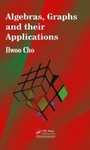 Cover: Algebras, Graphs and their Applications - CRC Press
