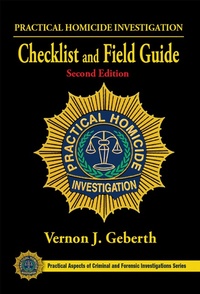 Enlarge image Cover: Practical Homicide Investigation Checklist and Field Guide - CRC Press