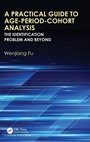 Cover: A Practical Guide to Age-Period-Cohort Analysis - CRC Press