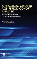 Cover: A Practical Guide to Age-Period-Cohort Analysis - CRC Press