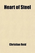 Cover: Heart of Steel; A Novel - General Books