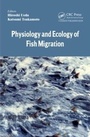 Cover: Physiology and Ecology of Fish Migration - CRC Press