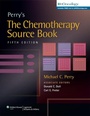 Cover: Perry's The Chemotherapy Source Book - Lippincott Williams and Wilkins