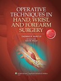 Cover: Operative Techniques in Hand, Wrist, and Forearm Surgery - Lippincott Williams and Wilkins