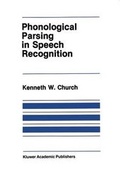 Cover: Phonological Parsing in Speech Recognition - Kluwer Academic Publishers