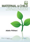 Cover: Maternal and Child Health Nursing: Care of the Childbearing and Childrearing Family - Lippincott Williams and Wilkins