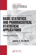 Cover: Basic Statistics and Pharmaceutical Statistical Applications - CRC Press