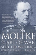 Cover: Moltke on the Art of War - Presidio Press