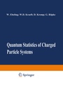 Cover: Quantum Statistics of Charged Particle Systems - Springer
