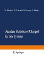 Cover: Quantum Statistics of Charged Particle Systems - Kluwer Academic / Plenum Publishers
