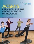 Cover: ACSM's Resources for the Group Exercise Instructor - Lippincott Williams and Wilkins