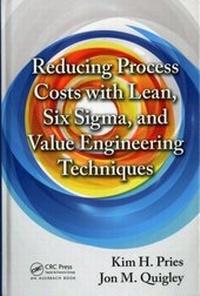 Abbildung von: Reducing Process Costs with Lean, Six Sigma, and Value Engineering Techniques - Auerbach Publishers Inc.