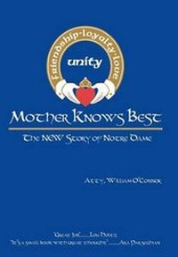 Abbildung von: Mother Knows Best - The New Story of Notre Dame - Xlibris