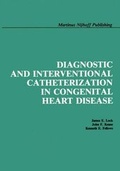 Cover: Diagnostic and Interventional Catheterization in Congenital Heart Disease - Kluwer Academic Publishers