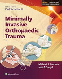 Enlarge image Cover: Minimally Invasive Orthopaedic Trauma - Lippincott Williams and Wilkins