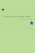 Cover: Arriving to Planet Noah - Xlibris