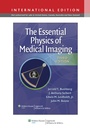 Cover: The Essential Physics of Medical Imaging - Lippincott Williams and Wilkins