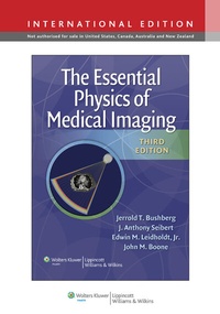 Enlarge image Cover: The Essential Physics of Medical Imaging - Lippincott Williams and Wilkins