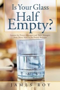 Cover: Is Your Glass Half Empty? - AuthorHouse