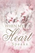 Cover: When My Heart Speaks . . . - Xlibris