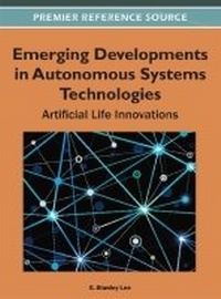 Enlarge image Cover: Emerging Developments in Autonomous Systems Technologies: Artificial Life Innovations - Idea Group,U.S.
