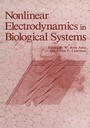Cover: Nonlinear Electrodynamics in Biological Systems - Springer