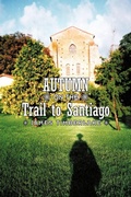 Cover: Autumn on the Trail to Santiago - AuthorHouse