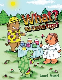 Enlarge image Cover: What? No Easter Eggs? - AuthorHouse