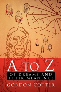 Abbildung von: A to Z of Dreams and Their Meanings - Xlibris