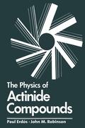 Cover: The Physics of Actinide Compounds - Springer