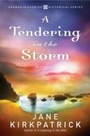 Cover: A Tendering in the Storm - WaterBrook