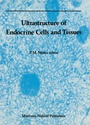 Cover: Ultrastructure of Endocrine Cells and Tissues - Springer