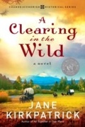 Cover: A Clearing in the Wild - WaterBrook