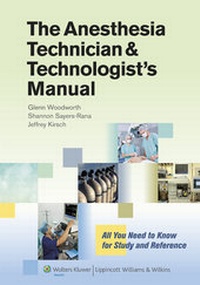 Enlarge image Cover: The Anesthesia Technician and Technologist's Manual - Lippincott Williams and Wilkins