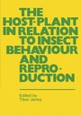 Cover: The Host-Plant in Relation to Insect Behaviour and Reproduction - Springer