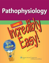 Abbildung von: Pathophysiology Made Incredibly Easy! - Lippincott Williams and Wilkins